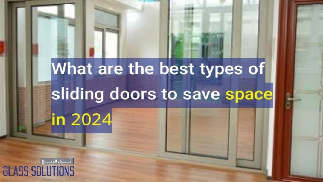 What are the best types of sliding doors to save space in 2024 - Glass ...
